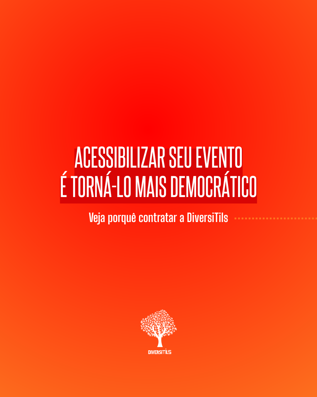 Acessibilizar seu evento é torná-lo mais democrático!